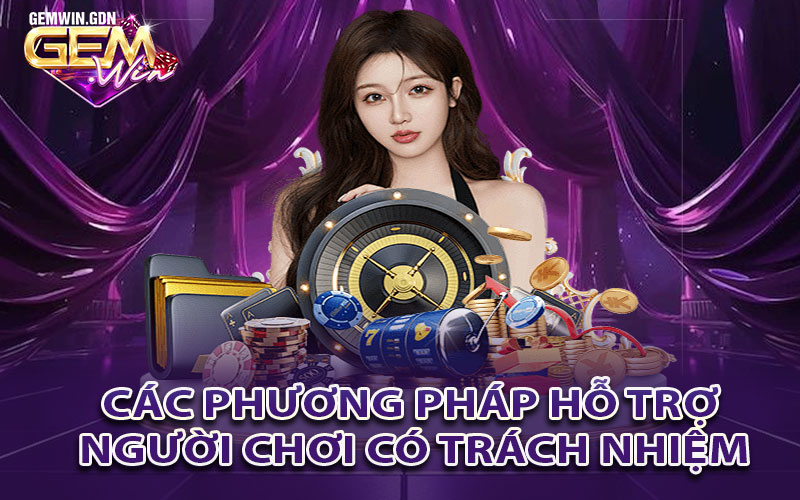 Các phương pháp hỗ trợ người chơi có trách nhiệm