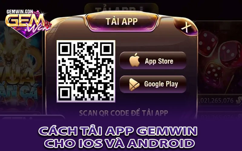 Hướng dẫn chi tiết cách tải app Gemwin cho IOS và Android