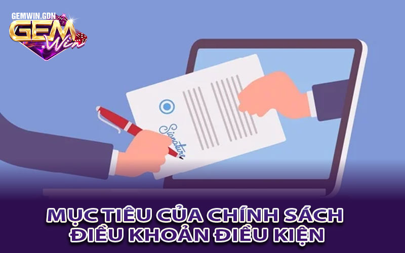 Mục tiêu của chính sách điều khoản điều kiện
