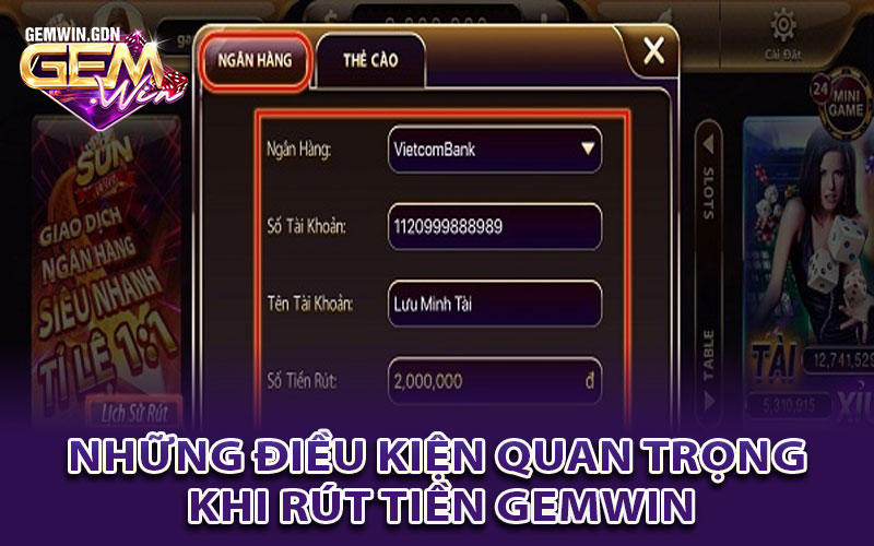 Những điều kiện quan trọng khi rút tiền Gemwin