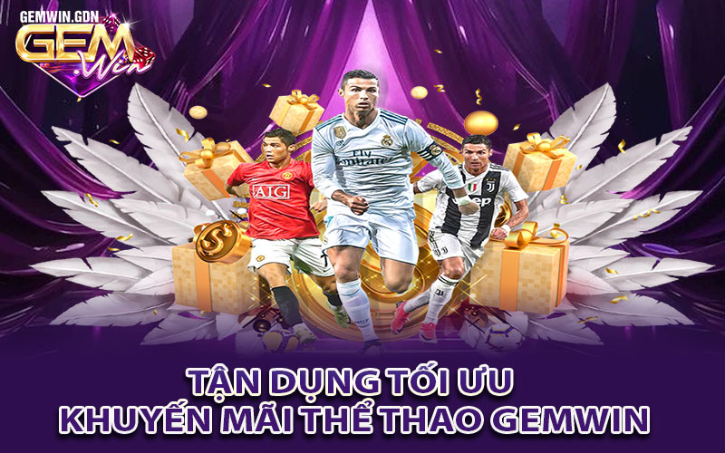 Tận dụng tối ưu khuyến mãi thể thao Gemwin